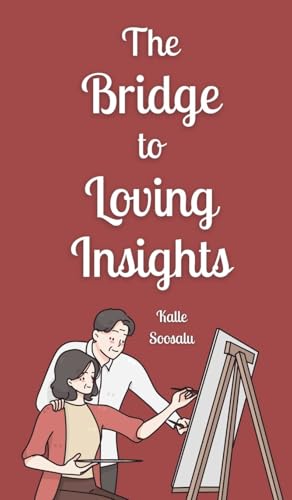 The Bridge to Loving Insights von Book Fairy Publishing