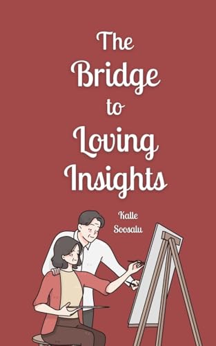 The Bridge to Loving Insights von Book Fairy Publishing
