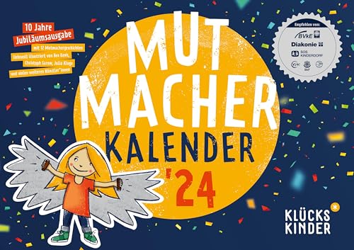 Mutmacher-Kalender 2024: 12 liebevoll illustrierte Mutmachergeschichten von Klückskinder gemeinnützige UG