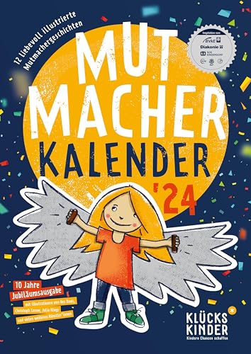 Mutmacher-Kalender 2024: 12 liebevoll illustrierte Mutmachergeschichten
