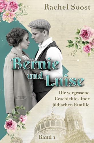 Bernie und Luise: Die vergessene Geschichte einer jüdischen Familie von tolino media