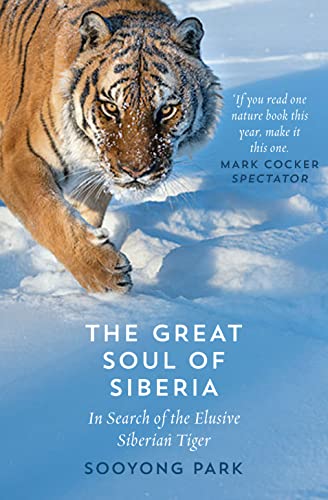 The Great Soul of Siberia: In Search of the Elusive Siberian Tiger von William Collins