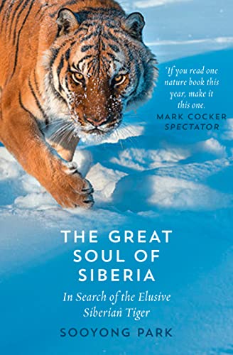 The Great Soul of Siberia: In Search of the Elusive Siberian Tiger von William Collins