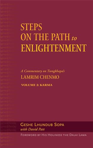 Steps on the Path to Enlightenment: A Commentary on Tsongkhapa's Lamrim Chenmo, Volume 2: Karma (Volume 2)