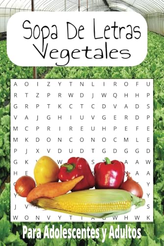 Sopa de letra de Vegetales: Sopa De Letra con Facilidad de leer sobre temas de Vegetales, verduras y mas| 6x9 | 50 rompecabezas| Regalo para entretenimiento, tiempo libre y vacaciones von Independently published