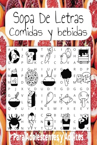 Sopa De Letra De Comidas y Bebidas: Sopa De Letra con Facilidad de leer sobre temas de Comidas, bebidas y alimentos| 6x9 | 50 rompecabezas| Regalo para entretenimiento, tiempo libre y vacaciones von Independently published