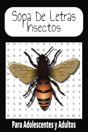 Sopa De Letra Insecto: Sopa De Letra con Facilidad de leer sobre temas de Insectos y mas| 6x9 | 50 rompecabezas| Regalo para entretenimiento, tiempo libre y vacaciones von Independently published