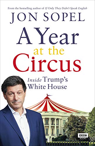A Year At The Circus: Inside Trump's White House