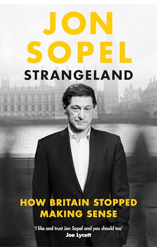 Strangeland: How Britain Stopped Making Sense von Ebury Press