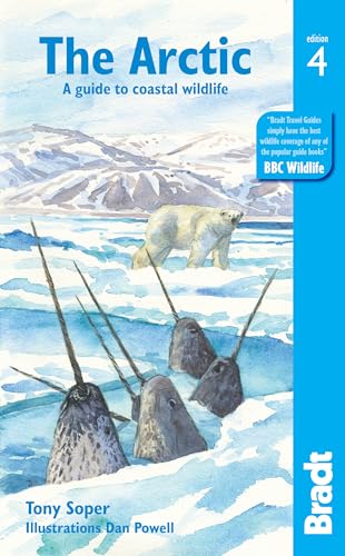 Bradt the Arctic: A Guide to Coastal Wildlife (Bradt Travel Guide)