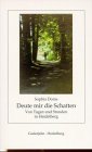 Deute mir die Schatten: Von Tagen und Stunden in Heidelberg von Guderjahn, B
