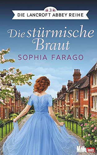 Die stürmische Braut: Die Lancroft Abbey Reihe 3 von MiMe books