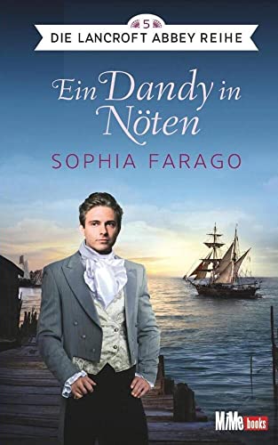 Ein Dandy in Nöten: Die Lancroft Abbey Reihe 5 von MiMe books