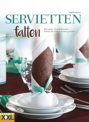 Servietten falten: Klassische Tischdekoration – Schritt für Schritt kreativ gestaltet Servietten falten: Klassische Tischdekoration – Schritt für Schritt kreativ gestaltet