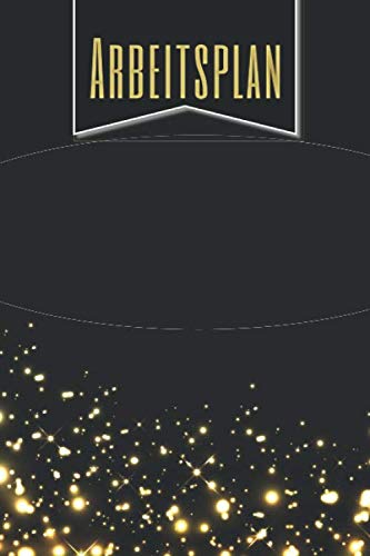 Arbeitsplan: Ihr Tagesplaner um Prioritäten, Termine, To-Do's zu organisieren - Vorgedruckte Seiten zum Ausfüllen - 100+ Seiten - ca. A5 - Besseres Zeitmanagement
