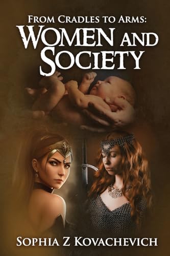 From Cradles To Arms: Women and Society von Gotham Books