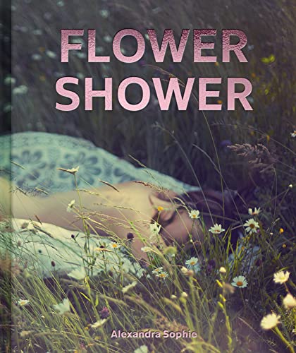Flower Shower: Ethereal and Powerful Photography by Alexandra Sophie