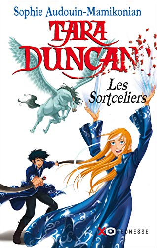 Tara Duncan 1 Les sortceliers von XO Editions