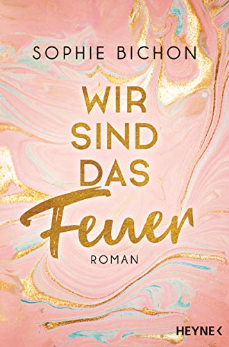 Wir sind das Feuer: Roman (Redstone-Reihe, Band 1) von HEYNE