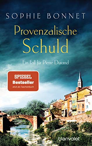 Provenzalische Schuld: Ein Fall für Pierre Durand (Die Pierre-Durand-Krimis, Band 5) von Blanvalet