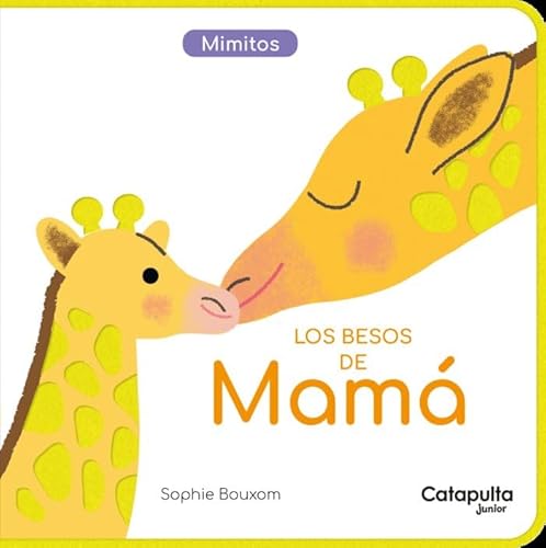 Los besos de Mamá (Mimitos) von Catapulta Editores