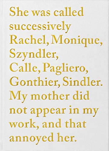 Sophie Calle - Rachel, Monique...