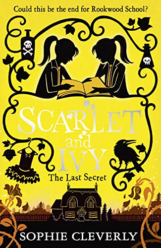 The Last Secret: A Scarlet and Ivy Mystery: A thrilling children’s book for fans of Harry Potter and Murder Most Unladylike von HarperCollins UK
