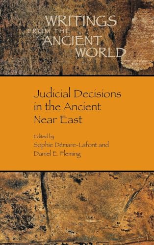 Judicial Decisions in the Ancient Near East (Writings from the Ancient World, 43) von SBL Press