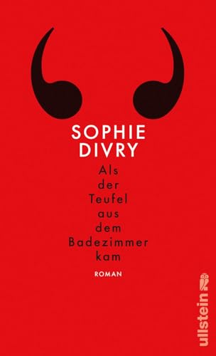 Als der Teufel aus dem Badezimmer kam: Roman