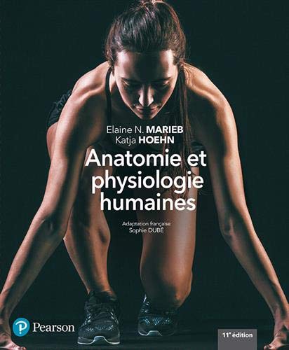Anatomie et physiologie humaines - 11e édition : Manuel + Édition en ligne + MonLab + Multimédia (60 mois)