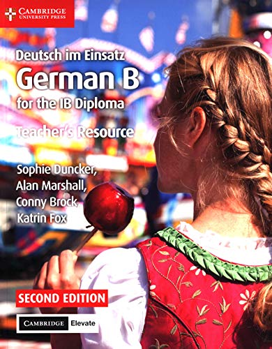 Deutsch im Einsatz Teacher's Resource with Cambridge Elevate: German B for the IB Diploma