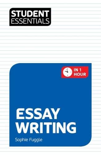 Student Essentials: Essay Writing von Trotman