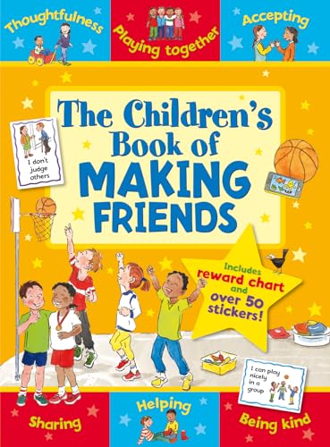 The Children's Book of Making Friends: Making Friends More Easily (Star Rewards - Life Skills for Kids)