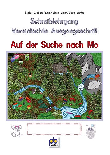 Schreiblehrgang in vereinfachter Ausgangsschrift: Auf der Suche nach Mo