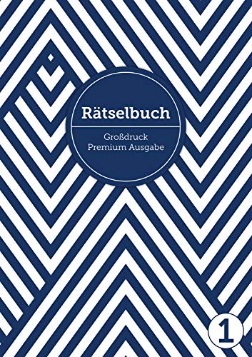 Deluxe Rätselbuch/Rätselblock für Erwachsene und Senioren/Rentner mit Großdruck im DIN A4-Format: , inkl. Kreuzworträtsel, Sudoku, Stradoku, ... für ... für Erwachsene in großer Schrift