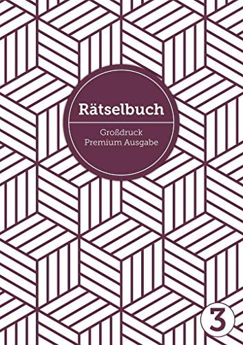 Deluxe Rätselbuch Band 3. Rätselbuch XL für Erwachsene, ältere Leute, Senioren und Rentner im DIN A4-Format mit extra großer Schrift, inkl. Lösungen. ... uvm. Raetselblock mit Kreuzwortraetsel von NOVA MD