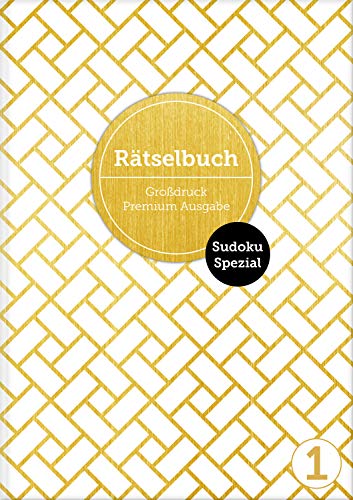 Sudoku Spezial - Deluxe Rätselbuch mit 120 Sudoku-Rätseln. XL Sudoku Rätselbuch in Premium Ausgabe für ältere Leute,Senioren, Erwachsene und Rentner ... mittel und schwer für Erwachsene in Großdruck