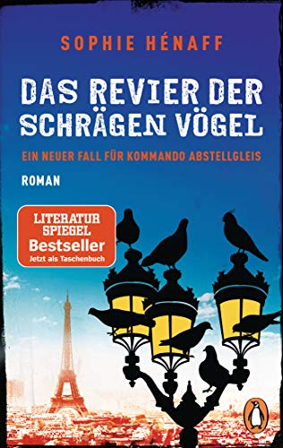 Das Revier der schrägen Vögel: Ein neuer Fall für Kommando Abstellgleis - Roman (Kommando Abstellgleis ermittelt, Band 2)