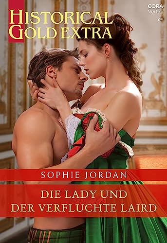 Die Lady und der verfluchte Laird (Historical Gold Extra 151)