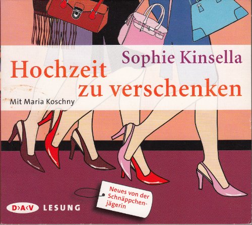 Hochzeit zu verschenken: Lesung mit Maria Koschny (3 CDs) von Audio Verlag Der GmbH