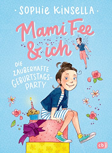 Mami Fee & ich - Die zauberhafte Geburtstagsparty: Mit Glitzerfolien-Cover (Die Mami Fee & ich-Reihe, Band 2)