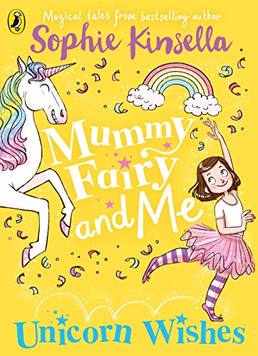 Mummy Fairy and Me: Unicorn Wishes (Mummy Fairy, 3)