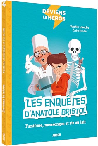 Deviens le héros - Anatole Bristol, le fantôme de l'école Deviens le héros - Anatole Bristol, le fantôme de l'école