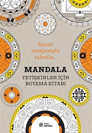 Mandala - Yetişkinler İçin Boyama Kitabı: Sanat Terapisiyle Rahatla... von Doğan Novus Yayınları