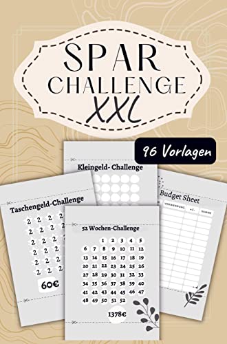 Spar Challenge XXL: 65 Challenges + 31 neutrale Budget Sheets/Sinking Funds. Geld sparen mit der Umschlagmethode. Perfekt für die deutsche Budget Planer Challenge.