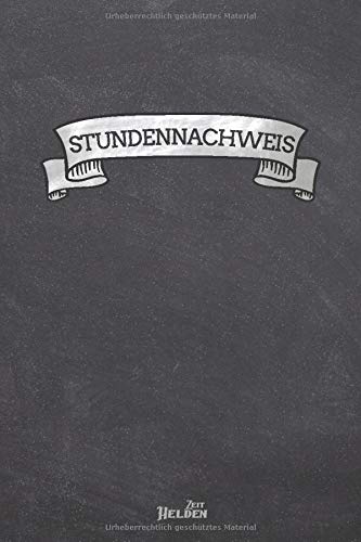 Stundennachweis: Buch zur Erfassung der Arbeitszeit von Independently published