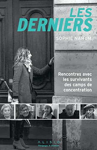 Les derniers: Rencontres avec les survivants des camps de concentration von ALISIO