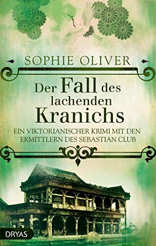 Der Fall des lachenden Kranichs: Ein viktorianischer Krimi mit den Ermittlern des Sebastian Club