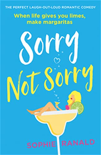Sorry Not Sorry: The perfect laugh out loud romantic comedy von Sphere