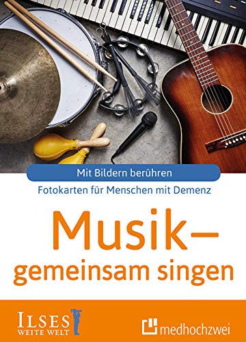 Musik - gemeinsam singen. Fotokarten für Menschen mit Demenz (Ilses weite Welt) von medhochzwei Verlag